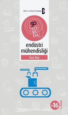 50 Soruda Endüstri Mühendisliği - Esra Baş