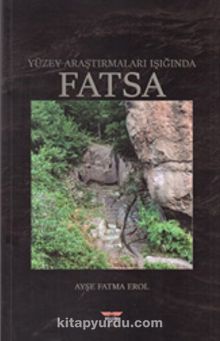 Yüzey Araştırmaları Işığında Fatsa - Ayşe Fatma Erol