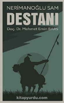 Nerimanoğlu Sam Destanı - Dr. Mehmet Emin Bars