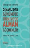 Kaf Dağı'ndan Toroslar'a Osmanlı'dan Günümüze Türkiye'de Alman Göçmenler