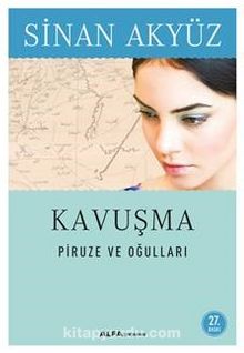 Kavuşma & Piruze ve Oğulları - Sinan Akyüz