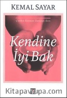 Kendine İyi Bak - Dr. Kemal Sayar