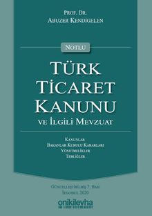 Notlu Türk Ticaret Kanunu ve İlgili Mevzuat