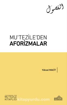 Mu‘tezile’den Aforizmalar - Dr. Yüksel Macit
