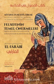 Felsefenin Temel Önermeleri & Mantık Ve Eski Felsefenin İlkeleri Konusunda Sorunların Kaynakları - Farabi