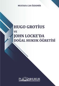 Hugo Grotius ve John Locke’da Doğal Hukuk Öğretisi