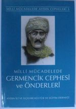 Milli Mücadelede Germencik Cephesi ve Önderleri Kod: 12-G-28