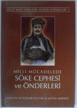 Milli Mücadelede Söke Cephesi ve Önderleri Kod: 12-G-29