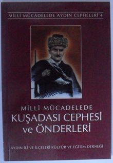 Milli Mücadelede Kuşadası Cephesi ve Önderleri Kod: 12-G-30