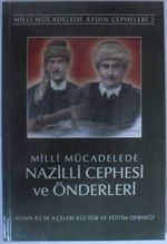 Milli Mücadelede Nazilli Cephesi ve Önderleri Kod: 12-G-31