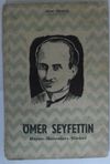 &Ouml;mer Seyfettin Hayatı-Hatıraları-Şiirleri Kod: 12-G-38