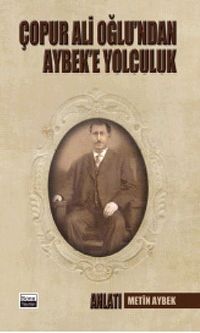 Çopur Ali Oğlu’ndan Aybek’e Yolculuk