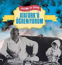 Atatürk'ü Öğreniyorum