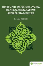 Hicri V.-VII. (M. XI.-XIII.) Yy.'da Hadis Çalışmaları ve Ahvazlı Hadisçiler