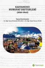Kastamonu Hurufat Defterleri (1690-1840)