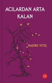 Acılardan Arta Kalan