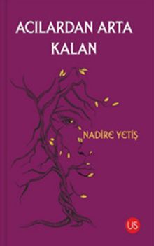 Acılardan Arta Kalan