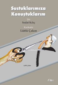 Sustuklarımıza Konuştuklarım