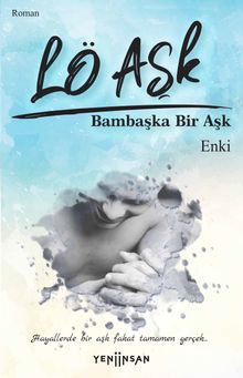 Lö Aşk Bambaşka Bir Aşk