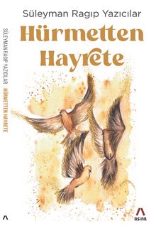Hürmetten Hayrete - Süleyman Ragıp Yazıcılar