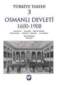Türkiye Tarihi 3 / Osmanlı Devleti 1600-1908