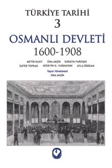Türkiye Tarihi 3 / Osmanlı Devleti 1600-1908