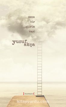 Sana Bir Şiirim Var! - Yusuf Akça