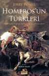 Homeros&rsquo;un T&uuml;rkleri