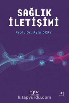 Sağlık İletişimi - Prof. Dr. Ayla Okay