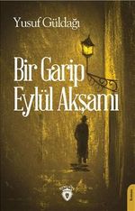 Bir Garip Eylül Akşamı