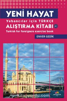 Yeni Hayat & Yabancılar İçin Türkçe Alıştırma Kitabı