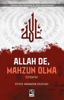 Allah de, Mahzun Olma