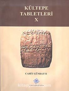 Kültepe Tabletleri X - Cahit Günbattı