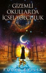 Gizemli Okullarda İçsel Yolculuk