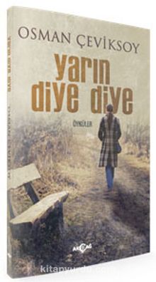 Yarın Diye Diye - Osman Çeviksoy