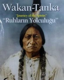 Wakan Tanka & Ruhların Yolculuğu