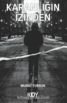 Karanlığın İzinden - Murat Tursun