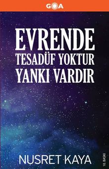Evrende Tesadüf Yoktur Yankı Vardır
