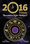 2016 Yılında Burcunuzu Neler Bekliyor?