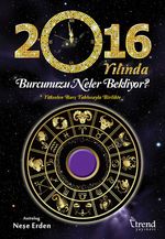 2016 Yılında Burcunuzu Neler Bekliyor?