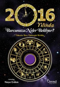2016 Yılında Burcunuzu Neler Bekliyor?