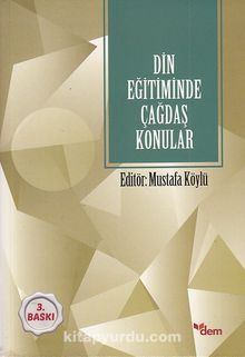 Din Eğitiminde Çağdaş Konular - Mustafa Köylü