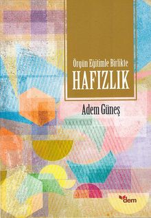 Örgün Eğitimle Birlikte Hafızlık 