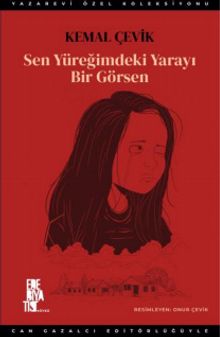 Sen Yüreğimdeki Yarayı Bir Görsen