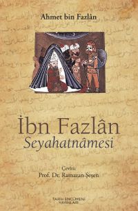 İbn Fazlan Seyahatnamesi