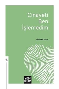 Cinayeti Ben İşlemedim