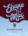 Efsane 61 Maç - Trabzonspor Tarihi