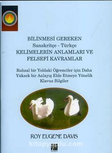 Bilinmesi Gereken Sanskritçe - Türkçe Kelimelerin Anlamları ve Felsefi Kavramlar
