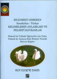 Bilinmesi Gereken Sanskritçe - Türkçe Kelimelerin Anlamları ve Felsefi Kavramlar