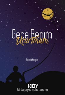 Gece Benim Uçurtmam - Burak Karyel